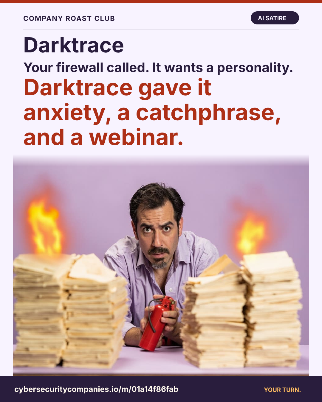 Your firewall called. It wants a personality. Darktrace gave it anxiety, a catchphrase, and a webinar.
