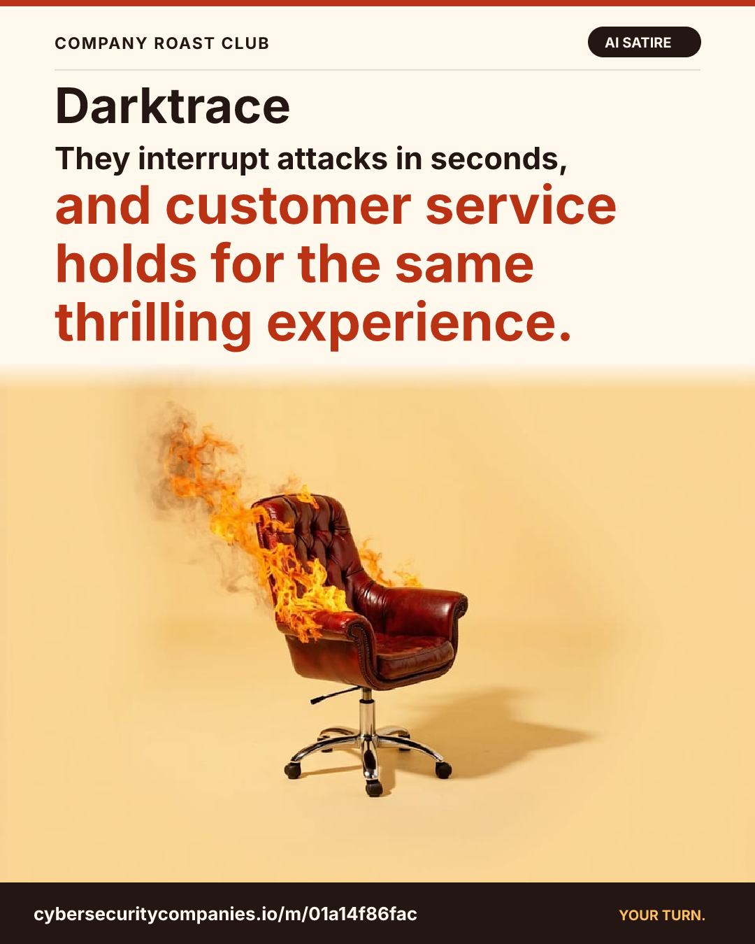 They interrupt attacks in seconds, and customer service holds for the same thrilling experience.