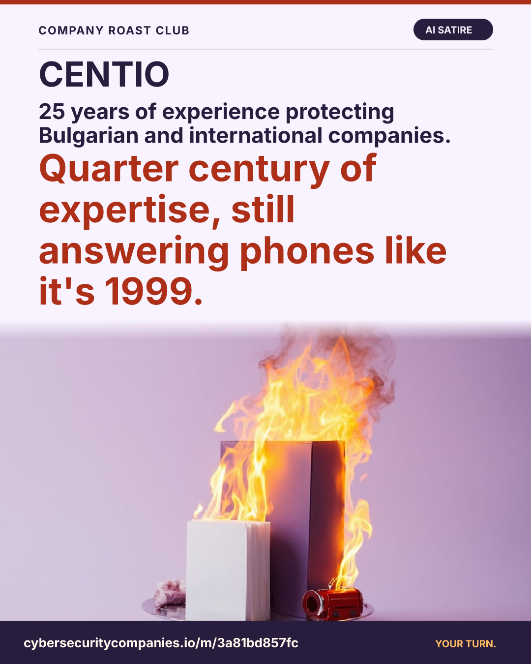 25 years of experience protecting Bulgarian and international companies. Quarter century of expertise, still answering phones like it's 1999.