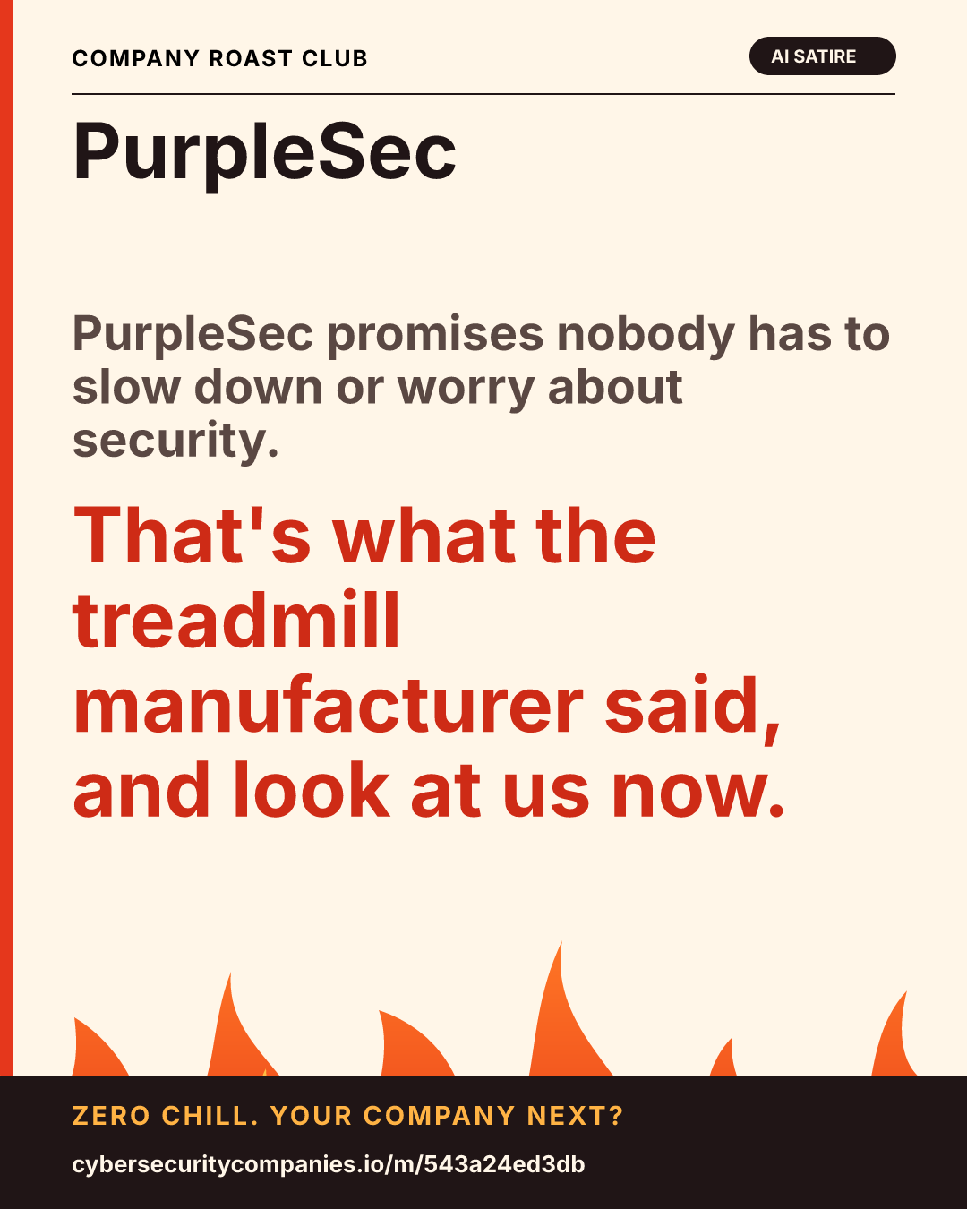 PurpleSec promises nobody has to slow down or worry about security. That's what the treadmill manufacturer said, and look at us now.