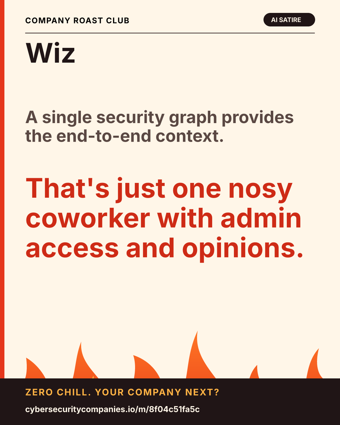 A single security graph provides the end-to-end context. That's just one nosy coworker with admin access and opinions.