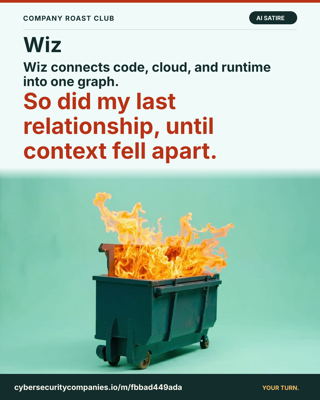 Wiz connects code, cloud, and runtime into one graph. So did my last relationship, until context fell apart.
